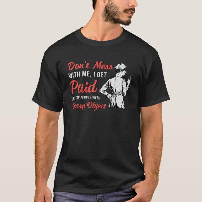 Camiseta Phlebotomist Phlebotomy Don't Mess With Me Gift (Frente)