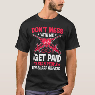 Camiseta Phlebotomy Eu Sou Pago Por Fleboto De Pessoas De E
