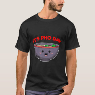 Camiseta Pho Day Rice Noodles Soup Vietnamita