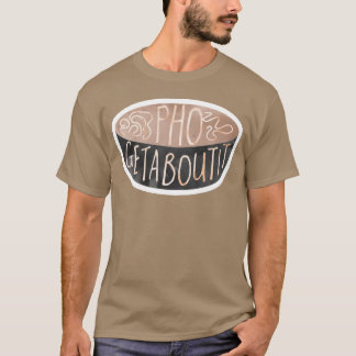 Camiseta Pho Esqueça-se Disso Família de Comida Pun