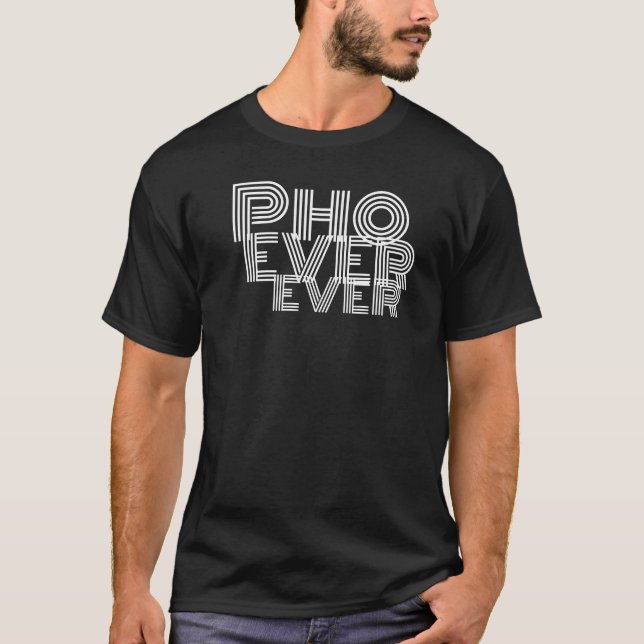 Camiseta Pho Ever (Frente)