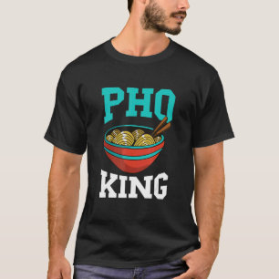 Camiseta Pho King Pho Bowl Molho de Noodle Vietnamita Sopa