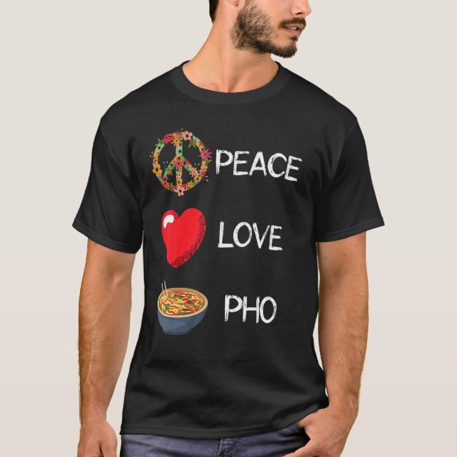 Camiseta Pho Love Peace Heart Unity Pho Soup Vietnamese Noo (Frente)
