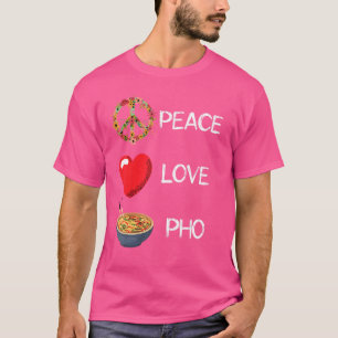 Camiseta Pho Love Peace Heart Unity Pho Soup Vietnamese Noo
