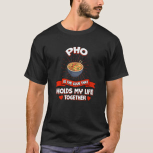 Camiseta Pho Mantém Minha Vida Junto Com Humor De Sopa De N