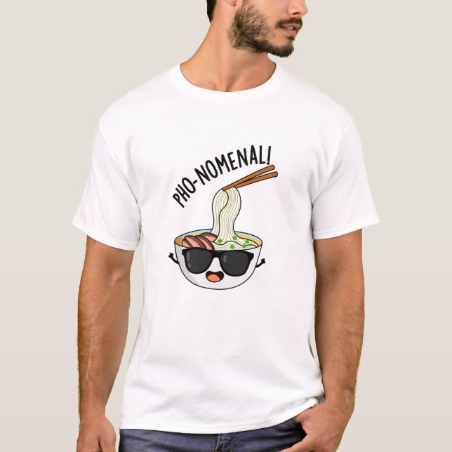 Camiseta Pho-nomenal Funny Pho Soup Pun (Frente)