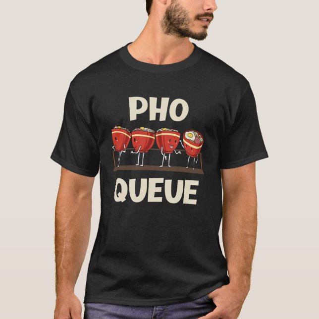 Camiseta Pho Noodle Soup Pho Queue (Frente)
