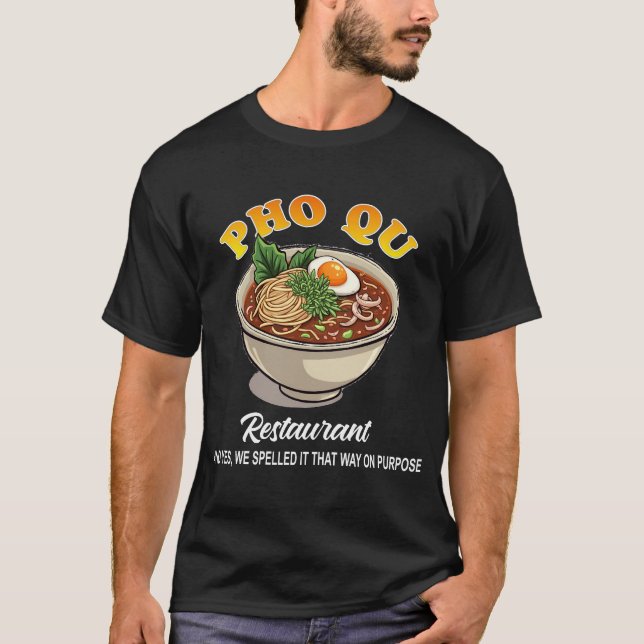 Camiseta Pho Qu Restaurante Ramen Bowl Engraçado T-Shirt (Frente)