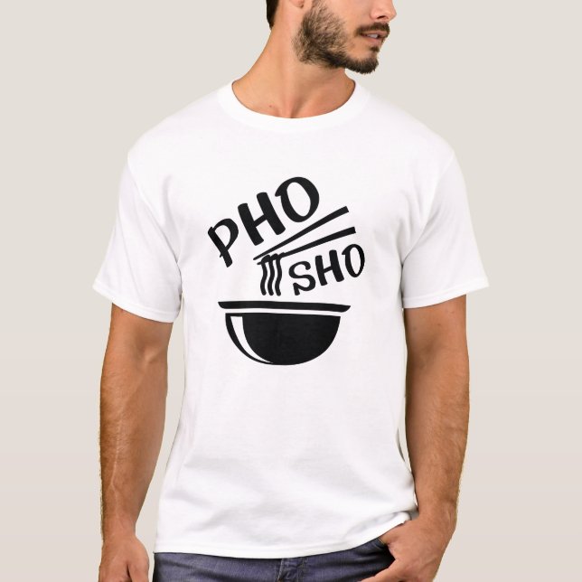 Camiseta Pho Sho (Frente)