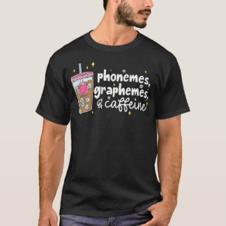 Camiseta Phonemes Graphemes And Caffeine Funny Reading Back