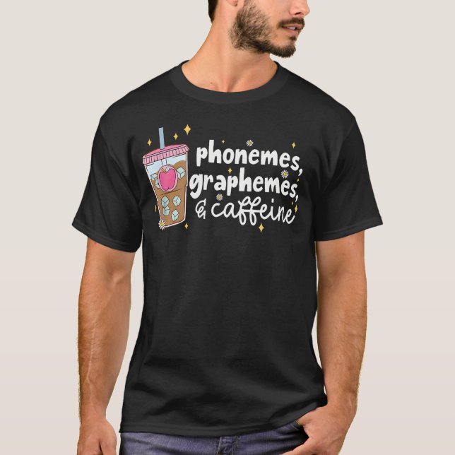 Camiseta Phonemes Graphemes And Caffeine Funny Reading Back (Frente)