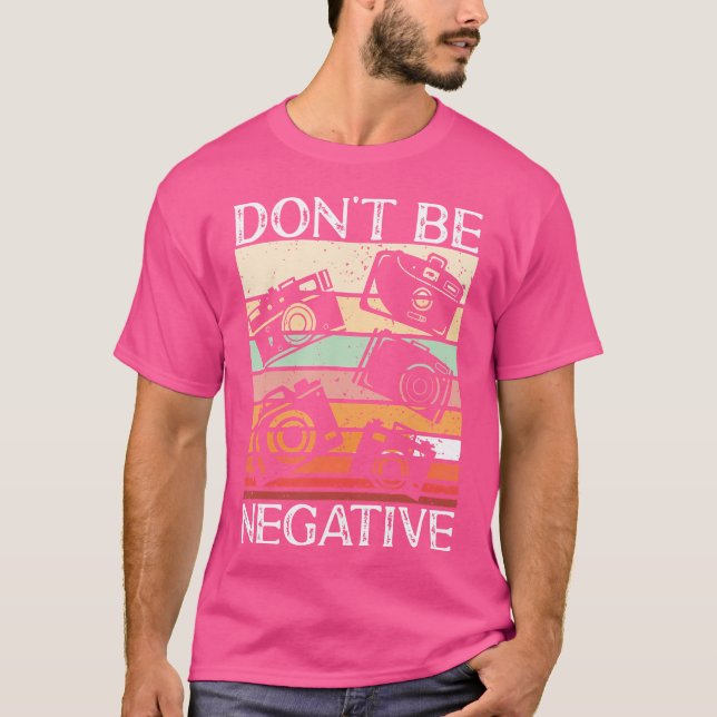 Camiseta Photographer Funny Don'T Be Negative Photography L (Frente)