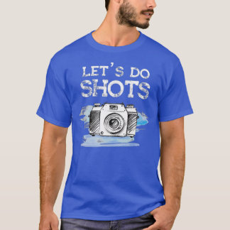 Camiseta Photographer Gift Funny Photography Lets do