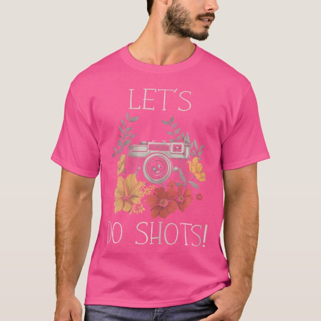 Camiseta Photographer Let'S Do Shots Camera Flowers Photogr (Frente)