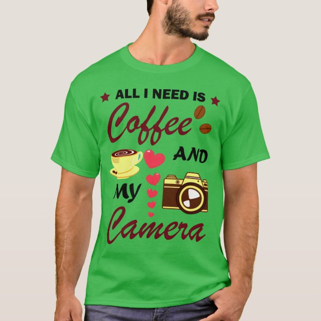 Camiseta Photography And Coffee Lover Funny Quote friends (Frente)