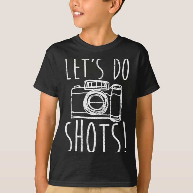 Camiseta Photography Let's Do Shots Funny Camera Photograph (Frente)