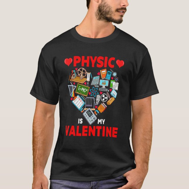 Camiseta Physic Is My Valentine Physic Tools Cute Heart Sha (Frente)