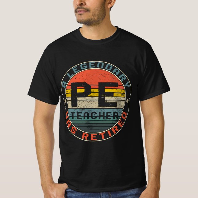Camiseta Physical Education Legend P.E Teacher Retired Gym  (Frente)