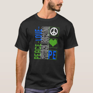 Camiseta Physical Education Teacher P.E Peace Love Gym Coac