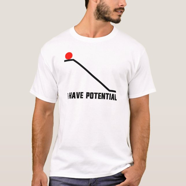 Camiseta Physics Joke Men's Funny Science I Have Potential (Frente)