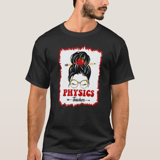 Camiseta Physics Teacher Messy Bun Girl Back To School Leop (Frente)