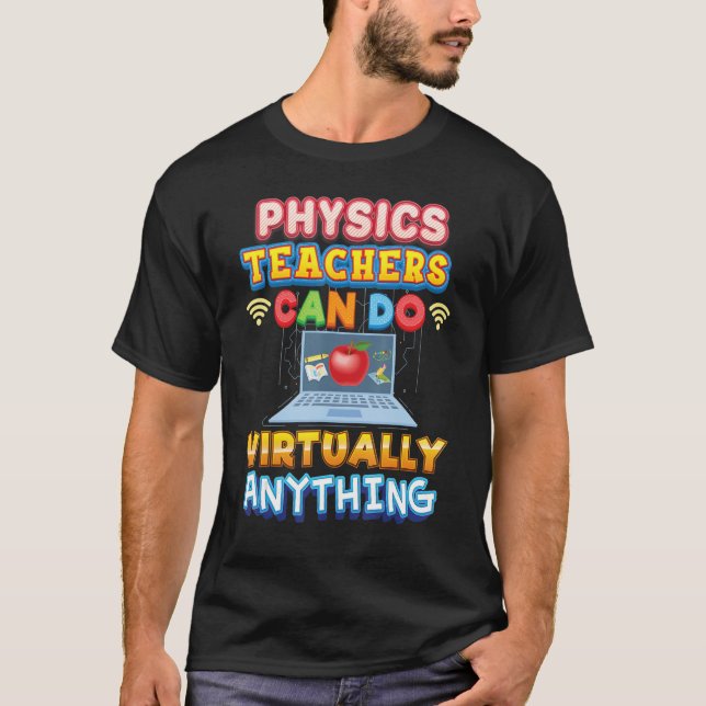 Camiseta Physics Teachers Can Do Virtually Anything Teacher (Frente)
