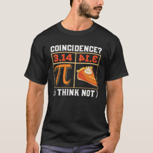 Camiseta Pi 3 14 Coincidência De Pizza Eu Acho Que Não Feli