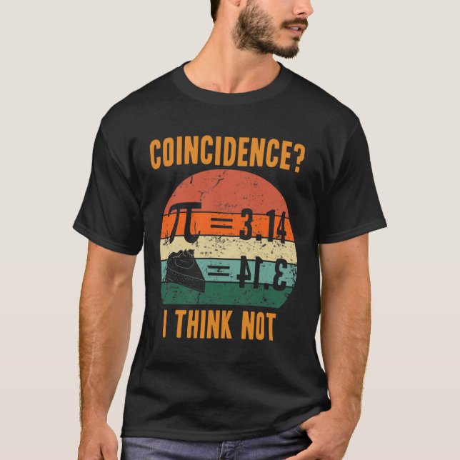Camiseta Pi 3.14 Igual À Coincidência De Pizza Eu Acho Que  (Frente)