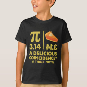 Camiseta Pi Day 3.14 A Deliciosa Coincidência Eu Acho Que N