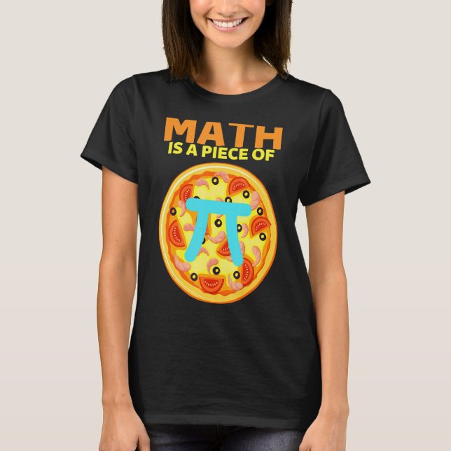 Camiseta Pi Day 3.14 Math É Uma Peça De Pizza Engraçada Mat (Frente)