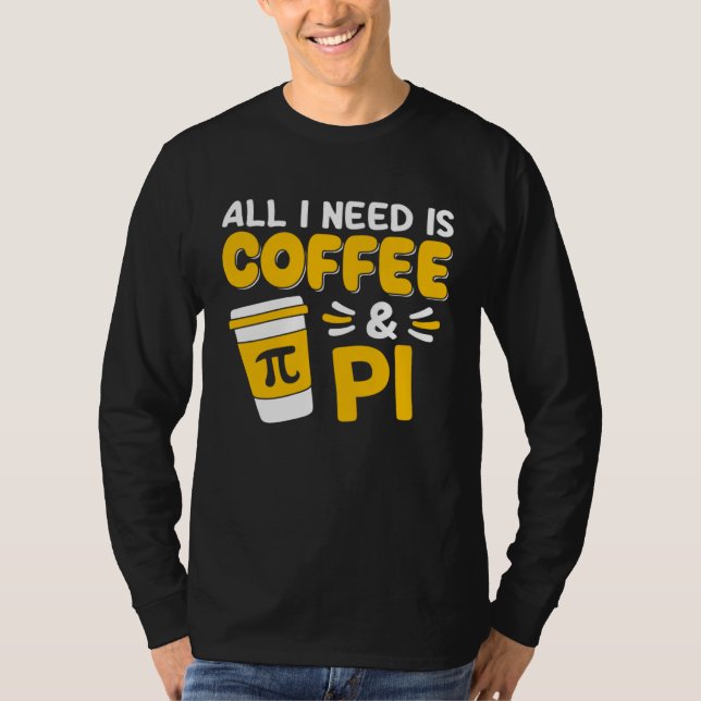 Camiseta Pi Day Math Coffee  Geometry Calculus Trigonometry (Frente)