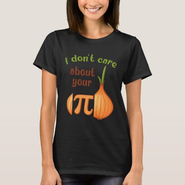 Camiseta Pi Day Opinion Pun Pi Símbolo Onion Math Professor (Frente)