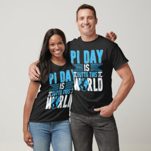 Camiseta PI Day, PI está fora deste mundo, 3 14 T-Shirt