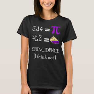 Camiseta Pi Equals Coincidências De Pie Acho Que Não É Mate