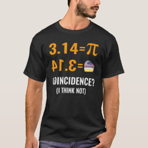 Camiseta Pi Igual a Torta Coincidência Eu Não Acho Pi Piada