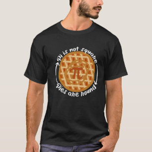 Camiseta Pi não é quadrado, tortas são redondas