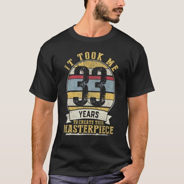 Camiseta piada 33 anos de idade Ideia de Aniversário da Gag (Frente)