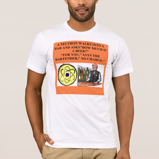 Camiseta piada da física do nêutron (Frente)