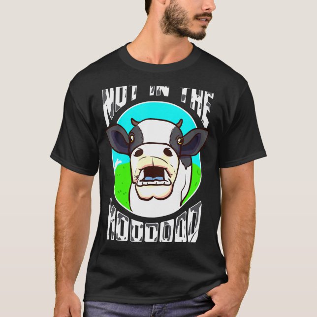Camiseta Piada da Vaca Não Estar no Humor (Frente)