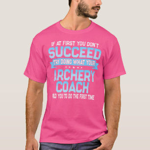 Camiseta Piada de Artesanato Engraçado Arqueiro Dizendo