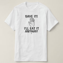 Camiseta piada de comida (Salve-a! Vou comê-lo mesmo assim)