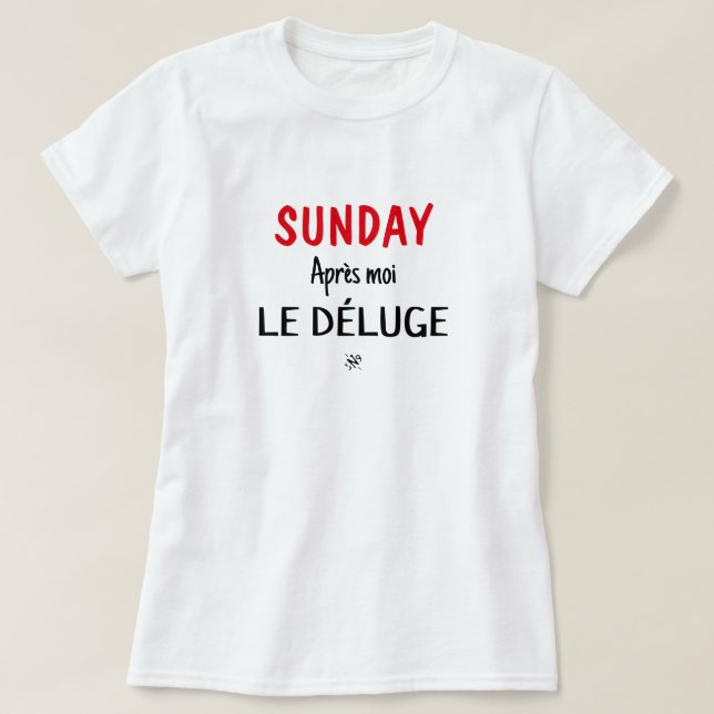 Camiseta Piada de Domingo (Domingo: Après moi, le déluge) v (Frente do Design)