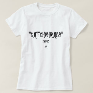 Camiseta piada de "frase de efeito"