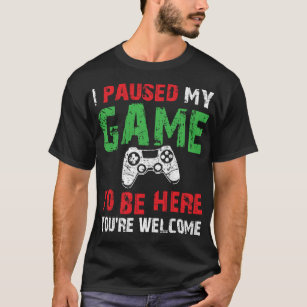 Camiseta Piada de Humor do Jogador de Vídeo Eu Pausei Meu J