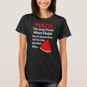 Camiseta Piada de Matemática do Comprar 66 Watermelons da P