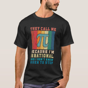 Camiseta Piada de matemática engraçada eles me chamam de pi