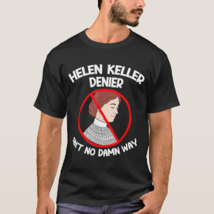 Camiseta Piada de Negação da Helen Keller, Helen Negacionis