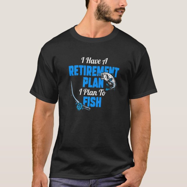 Camiseta Piada De Pesca Aposentada Eu Tenho Plano De Reform (Frente)
