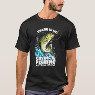 Camiseta Piada de Pesca com Mosca Não Há Choro na Pesca de