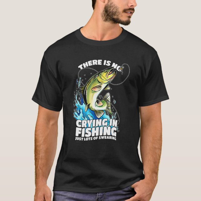Camiseta Piada de Pesca com Mosca Não Há Choro na Pesca de  (Frente)